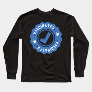 Vaccinated Check i am vaccinated Long Sleeve T-Shirt